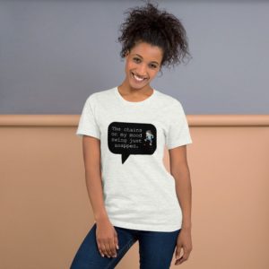 Short-Sleeve Women's T-Shirt - The Chains On My Mood Swing Just Snapped