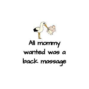 Baby Jersey Short Sleeve Tee - All mommy wanted was a back massage