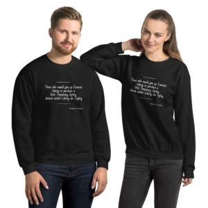 Don't Give Up Liberty for Safety - Unisex Sweatshirt