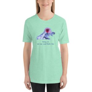 Short-Sleeve Women's T-Shirt - Hang on, let me overthink this