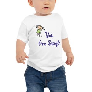 Baby Jersey Short Sleeve Tee - Yes, I'm single