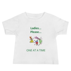 Baby Jersey Short Sleeve Tee - Ladies...Please...One at a time