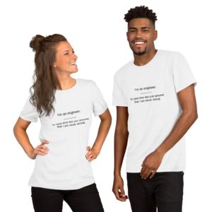 Engineers Are Never Wrong Humor - Short-Sleeve Unisex T-Shirt