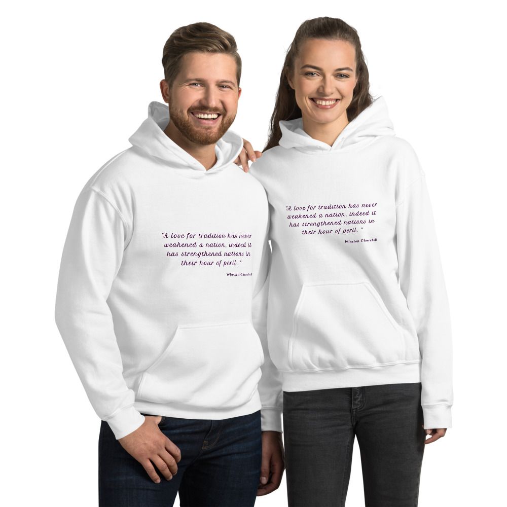 Churchill On the "Love of Tradition" - Unisex Hoodie