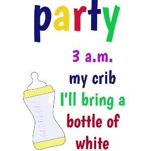 Onesie/Body Suit - Party, 3 AM, My Crib, I'll Bring A Bottle Of White