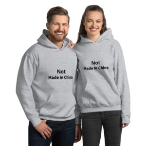 Not Made In China - Unisex Hoodie