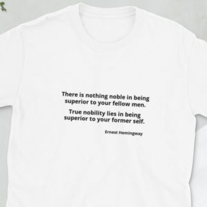 Short-Sleeve Unisex T-Shirt - Hemingway Nobility Quote