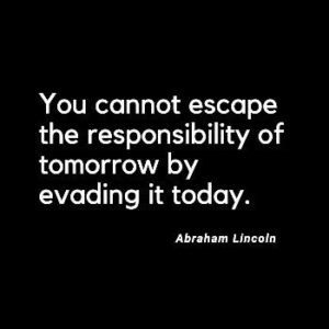 You cannot escape... Quote:  Abraham Lincoln - Samsung Case
