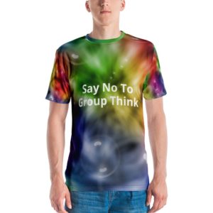 Say No To Group Think Tie Dye - Men's T-shirt