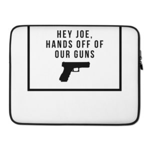 Hey Joe, Hands Off Our Guns - Laptop Sleeve