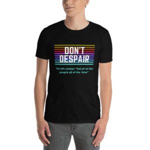 You cannot fool all the people all the time. - Short-Sleeve Unisex T-Shirt