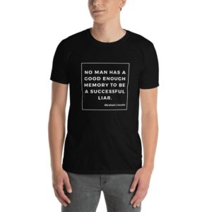 Can't be a successful liar.  Abraham Lincoln - Basic Short Unisex T-Shirt