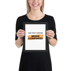 Make Woke Companies Broke - Framed Poster