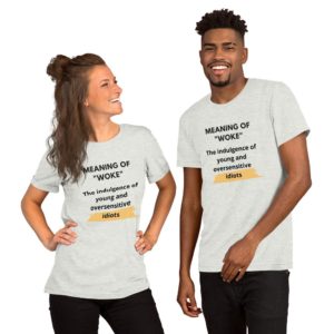 Meaning of Woke - Unisex Premium T-Shirt