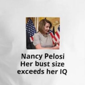Nancy Pelosi - Bust size exceeds IQ - Short-Sleeve Unisex T-Shirt