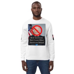 We Don't Leave Americans Behind - Unisex sweatshirt