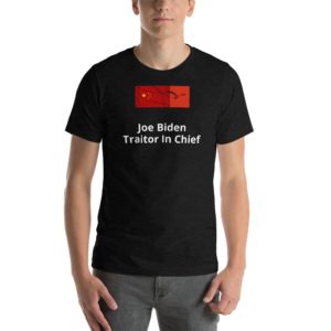 Joe Biden - Traitor In Chief - Short-Sleeve Unisex T-Shirt