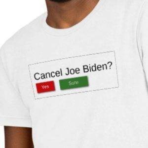 Cancel Joe Biden - Short-Sleeve Unisex T-Shirt