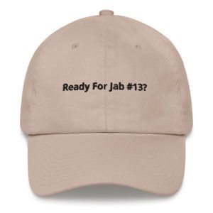 Ready For Jab #13? - Dad hat