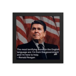 Reagan On Gov't Help - Framed Poster