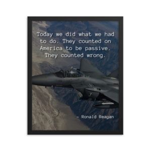 America Is Not Passive - Reagan Quote - Framed poster