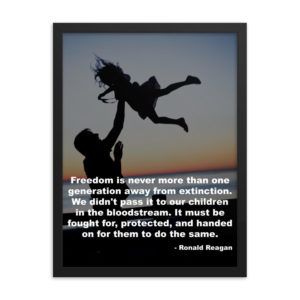 Freedom is Fragile - Ronald Reagan - Framed poster