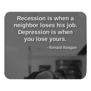 Recession Versus Depression - Ronald Reagan - Mouse Pad