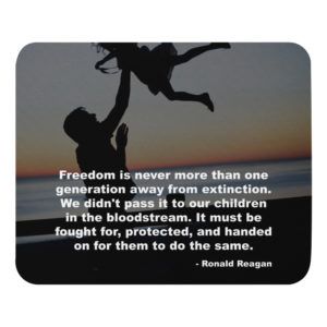 Freedom is Fragile - Ronald Reagan - Mouse pad