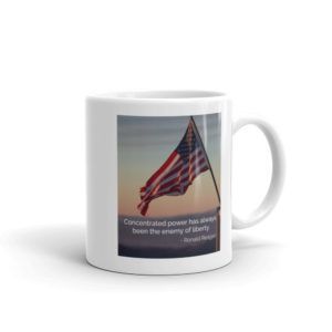 Concentrated Power &  Liberty - Reagan Quote - White glossy mug