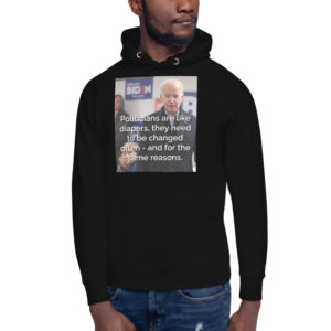 Politicians Are Like Diapers - Unisex Hoodie