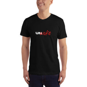 Unwoke T-Shirt | Made in the USA