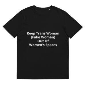 Keep Men Out of Women's Spaces - Unisex organic cotton t-shirt