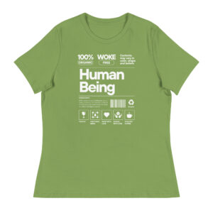 Woke Free Human Being - Women's Relaxed T-Shirt - Not Made In China