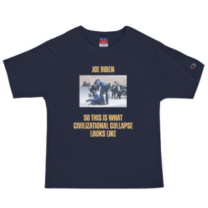 Biden & Civilizational Collapse - Men's Champion T-Shirt